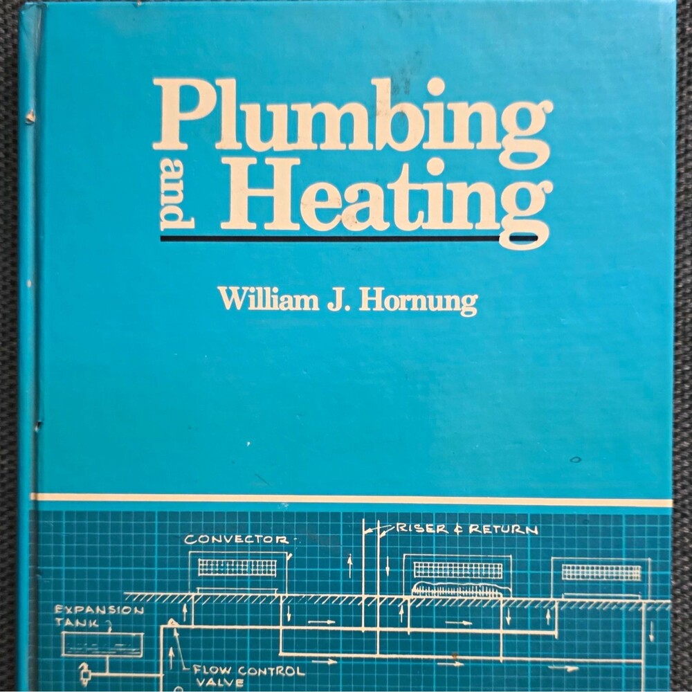 Plumbing and Heating by William J. Hornung (1982, Hardcover)